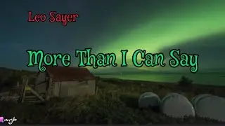 More Than I Can Say 🎶 ~  Leo Sayer