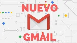 Nuevo diseño de Gmail y funciones para el 2018