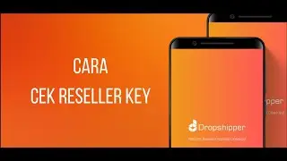 Cara cek reseller Key via Aplikasi Dropshipper