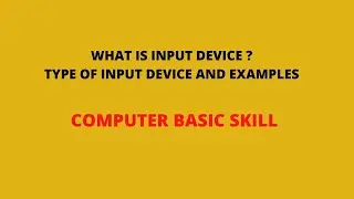 What Is Input Device ? Type of Input Device | Computer basic skill