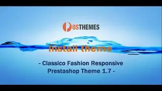 How to install Classico fashion prestashop theme 1 7