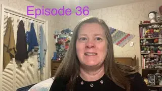 What Brings Me Joy (Mostly Knitting) Episode 36