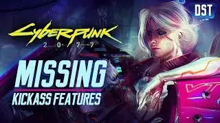 Kickass Features Missing in Cyberpunk 2077