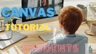 Canvas Tutorial for students and teachers