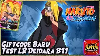 GIFTCODE BARU - TEST LR DEIDARA B11 - UP CP ke 13 JUTA 🔥 NARUTO BATTLE KONOHA
