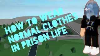 How To Wear Your Normal Clothes In Prison Life | Tutorial