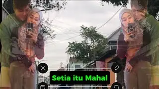 Setia Itu Mahal. . #rizkybillar #lestikejora #katakatabijak