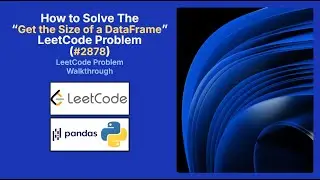 LeetCode 2878 Get the Size of a DataFrame in Python | Pandas Tutorial for Beginners
