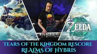 Zelda: Tears Of The Kingdom || Rescore || Realms Of Hybris