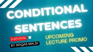 Next Lecture PROMO _ Conditional Sentences - By Waqas Malik