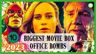 Top 10 Biggest Movie Box Office Bombs Of 2023