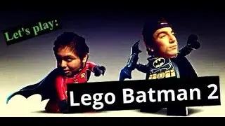 Aj & Nick Let's Play: LEGO BATMAN 2 (