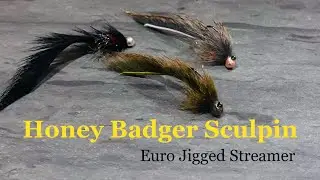 How to tie the Honey Badger Sculpin.  Top EURO jigged STREAMER