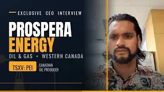 Prospera Energy (TSXV:PEI) CEO Interview — Financing, Insider Buying & the Road to 1,100 BOE/D