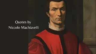 Insightful Quotes by Niccolo Machiavelli: Exploring the Mind of a Philosopher