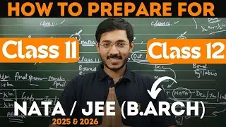 How to Prepare for NATA & JEE (B.Arch)? | Class 11th & 12th | NATA 2026 | JEE (B.Arch) 2026
