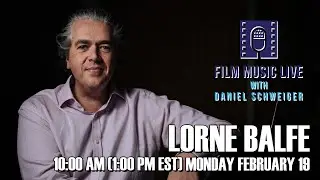 Film Music Live with LORNE BALFE