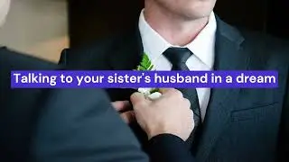Talking to your sister's husband in a dream