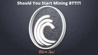 Should You Start Mining BTT!?! Will BTT Be The Next Dogecoin!?! 