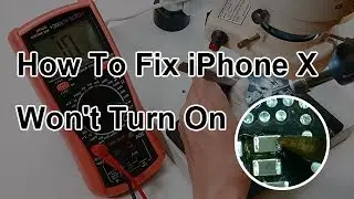 How To Fix iPhone X Won't Turn On, Booting Problem | Motherboard Repair
