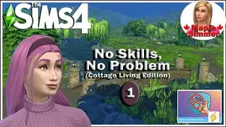 Introduction 😊 Pt 1: No Skills No Problem - Cottage Living Edition (Sims 4 Scenarios)