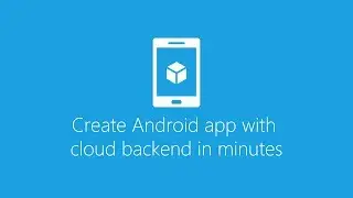Create android app with cloud backend (Intro)