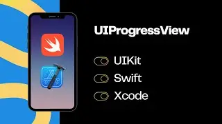 UIKit Swift | UIProgressView: Отображение прогресса