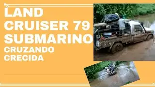 LAND CRUISER 70 CRUZANDO RIO