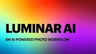 Announcing LUMINAR AI: A New Tool (with AI Powered Workflow)