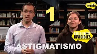 Enfermedades visuales: Astigmatismo, hipermetropía y miopía