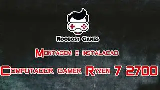 Ryzen 7 2700 + ASUS Prime A320M-K | Montagem do PC Gamer