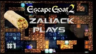 Zal Plays: Escape Goat 2 - BURRITOS! #1