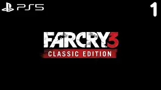 FAR CRY 3 Classic Edition ► PS5 ► Прохождение #1