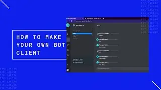How to make your own bot client