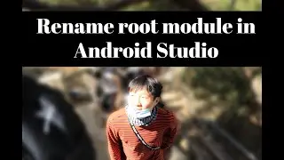 Rename root module in Android Studio (The easiest way)