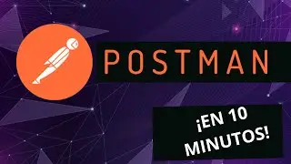 INTRODUCCION A POSTMAN EN 10 MINUTOS / +1 TIP