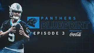 Panthers Blueprint Episode 3: Embracing The Future