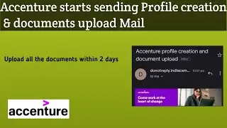 Accenture sending profile creation & documents upload Mail | upload the documents within 2 days
