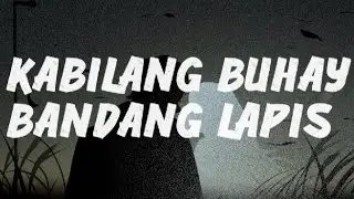 Kabilang Buhay - Bandang Lapis (Lyrics)