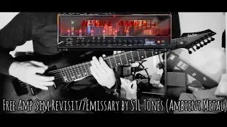 Free Amp Sim Revisit//Emissary by STL Tones (Ambient Metal) 