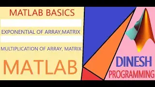 MATLAB BASIC OPERATIONS | DINESH PROGRAMMING | DINESH REDDY