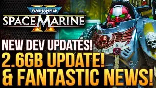 Warhammer 40K Space Marine 2 - 2.6GB Update Is Live and FANTASTIC NEWS!  New Dev Updates!