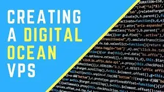 Setting up a Virtual Private Server (VPS) with Digital Ocean