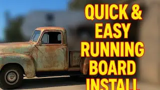The Secret to Installing Running Boards on a 1953 Chevy 3100 With A S10 Frame