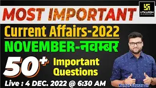 November Month Current Affairs Revision 2022 | Top Questions | By Kumar Gaurav Sir