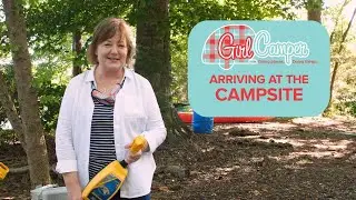 GIRL CAMPER: FIRST things FIRST when arriving at the campsite