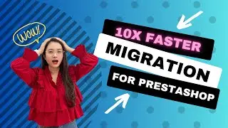 Faster PrestaShop Migration with MigrationPro Ultimate