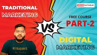 What is the differences between traditional marketing and digital marketing Hindi |DM Course Part-2