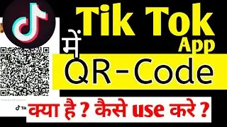 HOW TO USE QR-Code IN TIK TOK APP