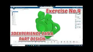 3dexperience catia V6 Part Design...Part Modeling | EXERCISE NO 4 |